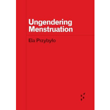 Ungendering Menstruation by Ela Przybylo Paperback Book