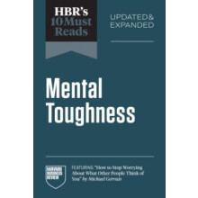 HBRs 10 Must Reads on Mental Toughness Updated and Expanded by Hermini