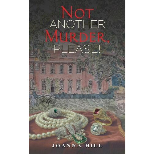 Not Another Murder Please by Joanna Hill Paperback Book