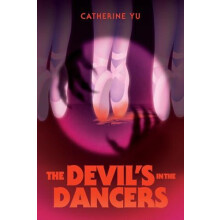 The Devils in the Dancers by Catherine Yu Hardcover Book