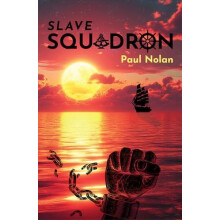 SLAVE SQUADRON by Paul Nolan Paperback Book