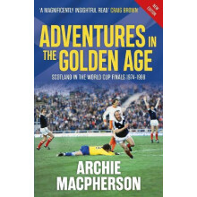 Adventures in the Golden Age by Archie Macpherson Paperback Book