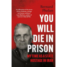 You Will Die in Prison by Bernard Phelan Paperback Book