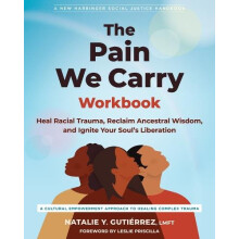 The Pain We Carry Workbook by Natalie Y. Gutierrez Paperback Book