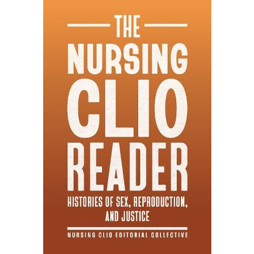 The Nursing Clio Reader Paperback Book