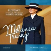 Melania Trump 2nd Edition by Breanna Morello Hardcover Book