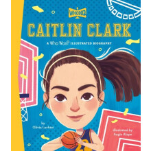 Caitlin Clark A Who HQ Illustrated Biography by Who HQ Hardcover Book