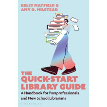 The QuickStart Library Guide by Milstead Amy O. Mesquite Texas USA Pap