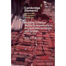 Reading Creation Myths Economically in Ancient Mesopotamia and Israel