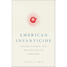 American Infanticide by Clara S. Lewis Paperback Book