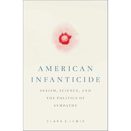 American Infanticide by Clara S. Lewis Paperback Book