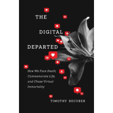 The Digital Departed by Timothy Recuber Paperback Book