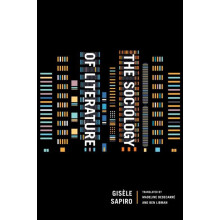 The Sociology of Literature by Gisele Sapiro Paperback Book
