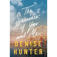 The Summer of You and Me by Denise Hunter Paperback Book