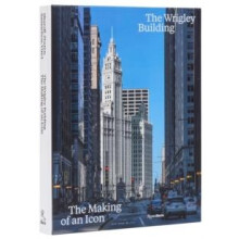 The Wrigley Building by William Zbaren Hardcover Book