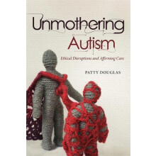 Unmothering Autism by Patty Douglas Paperback Book