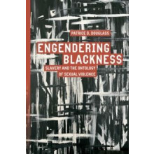 Engendering Blackness by Patrice D. Douglass Paperback Book