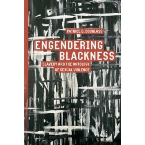Engendering Blackness by Patrice D. Douglass Paperback Book