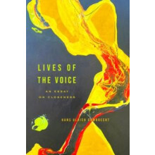 Lives of the Voice by Hans Ulrich Gumbrecht Paperback Book
