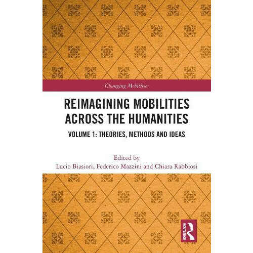 Reimagining Mobilities across the Humanities Paperback Book