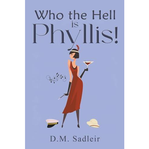 Who the Hell is Phyllis by D.M. Sadleir Paperback Book