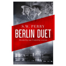 Berlin Duet by S. W. Perry Hardcover Book