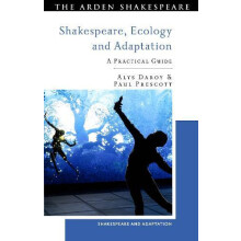 Shakespeare Ecology and Adaptation by Prescott Dr Paul University of W