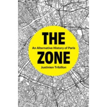 The Zone by Justinien Tribillon Hardcover Book