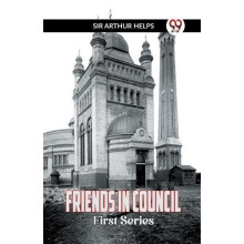 Friends in CouncilFirst Series Edition2023 by Sir Arthur Helps Paperba