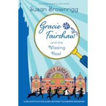 Gracie Fairshaw and The Missing Reel by Susan Brownrigg Paperback Book