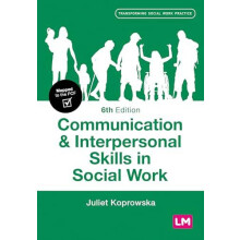 Communication and Interpersonal Skills in Social Work by Juliet Koprow