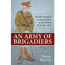 An Army of Brigadiers by Trevor Harvey Paperback Book