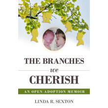 Branches We Cherish by Linda R. Sexton Hardcover Book