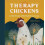 Therapy Chickens by Tedra Hamel Hardcover Book 1