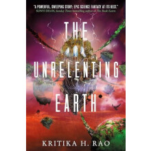 The Rages Trilogy The Unrelenting Earth by Kritika H. Rao Paperback Bo