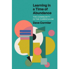Learning in a Time of Abundance by Learning Specialist Dave University