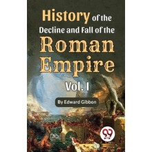 History of the Decline and Fall of the Roman Empire by Edward Gibbon P