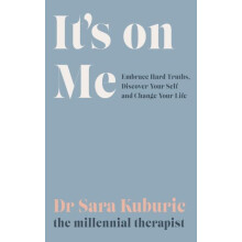 Its On Me by Sara Kuburic Hardcover Book