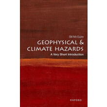 Geophysical and Climate Hazards by McGuire Bill Professor Emeritus of