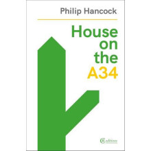 House on the A34 by Philip Hancock Paperback Book
