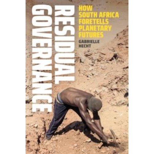 Residual Governance by Gabrielle Hecht Paperback Book