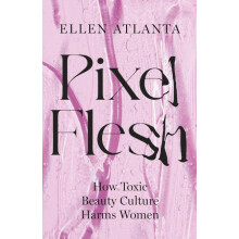 Pixel Flesh by Ellen Atlanta Hardcover Book