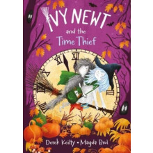 Ivy Newt and the Time Thief by Derek Keilty Paperback Book