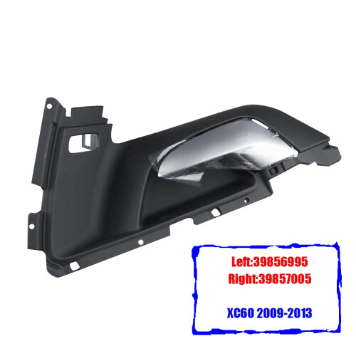 Car Front Left Inner Door Handle for  XC60 2009 2010 2011 2012 2013 39856995 39857005