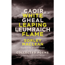 White Leaping Flame Caoir Gheal Leumraich by Sorley MacLean Paperback
