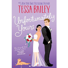 Unfortunately Yours UK by Tessa Bailey Paperback Book