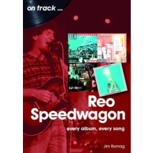 REO Speedwagon On Track by James Romag Paperback Book