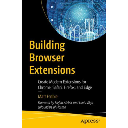 Building Browser Extensions by Matt Frisbie Paperback Book