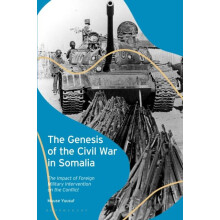 The Genesis of the Civil War in Somalia by Muuse United Nations Yuusuf