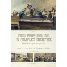Food Provisioning in Complex Societies Hardcover Book